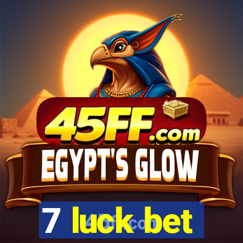 7 luck bet